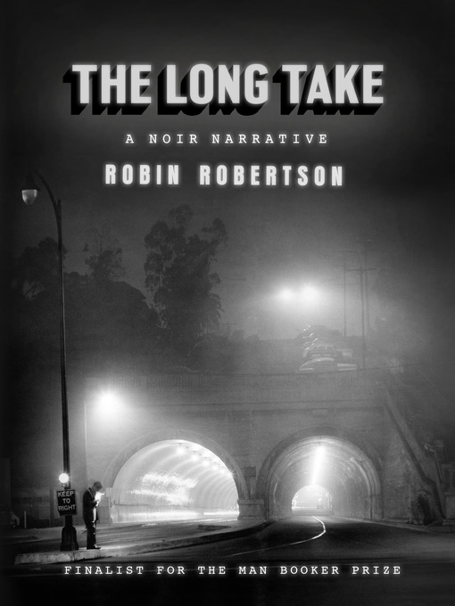 Title details for The Long Take by Robin Robertson - Available